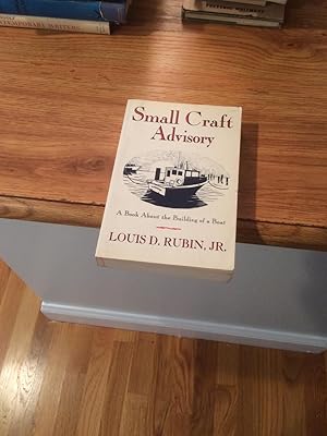 Seller image for SMALL CRAFT ADVISORY A BOOK ABOUT THE BUILDING OF A BOAT for sale by Cape Cod Booksellers