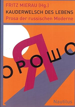 Bild des Verkufers fr Kauderwelsch des Lebens. Prosa der russischen Moderne zum Verkauf von Paderbuch e.Kfm. Inh. Ralf R. Eichmann