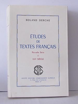 Seller image for tudes de textes franais nouvelle srie II ; XVIe sicle for sale by Librairie Albert-Etienne