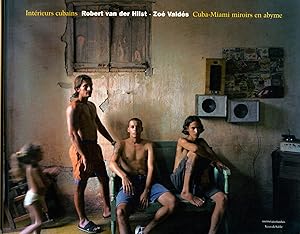 Robert van der Hilst. Intérieurs Cubains - Cuba-Miami miroirs en abyme [Signed]