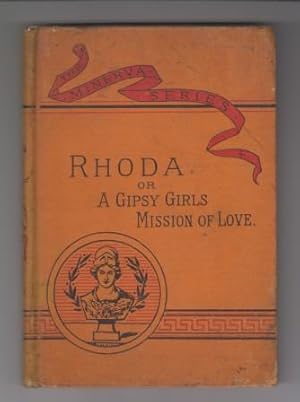 Rhoda or A Gipsy Girl's Mission of Love