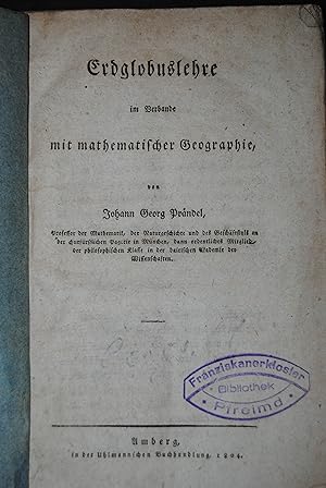 Bild des Verkufers fr Erdglobuslehre im Verbande mit mathematischer Geographie. zum Verkauf von Antiquariat C. Dorothea Mller