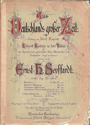 Image du vendeur pour Aus Deutschlands grosser Zeit, Konzert-Kantate in drei Teilen, Op.25, Clavier-Auszug (Vocal Score) mis en vente par Austin Sherlaw-Johnson, Secondhand Music