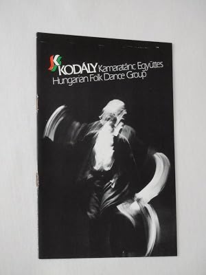Kodaly Kamaratanc Egyuttes/ Ungarian Folk Dance Group [Werbeheft]