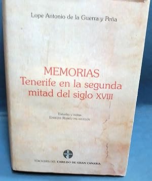 MEMORIAS. TENERIFE EN LA SEGUNDA MITAD DEL SIGLO XVIII. Obra completa