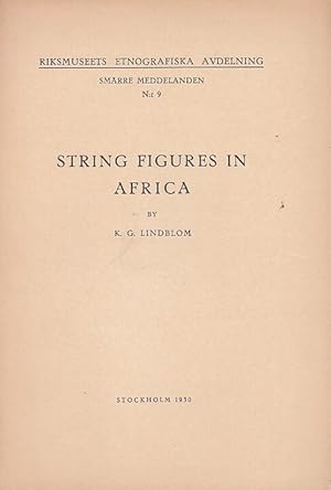 String Figures in Afica. ( Riksmuseets Etnografiska Avdelning. Smärre Meddelanden No. 9).
