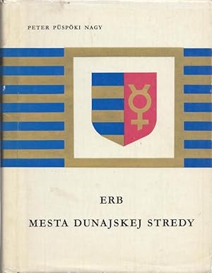 Bild des Verkufers fr Erb Mesta Dunajskej Stredy - Heraldick a historick studia. zum Verkauf von Antiquariat Carl Wegner