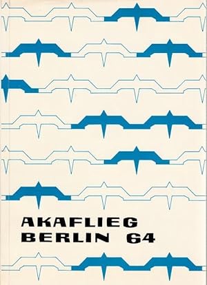 AKAFlieg Berlin 64 -- Jahresbericht 1964 der Akademischen Fliegergruppe e.V. an der Technischen U...