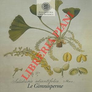 Bild des Verkufers fr Le Piante dell'Orto Botanico. Le Gimnosperme. zum Verkauf von Libreria Piani