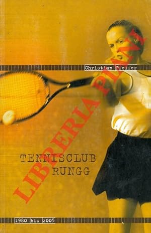 25 Jahre Tennisclub Rungg.