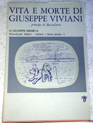 vita e morte di Giuseppe Viviani principe di Boccarno