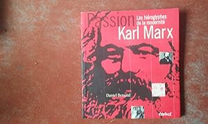 Passion Karl Marx. Les hiéroglyphes de ma modernité