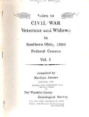 Index to Civil War Veterans and Widows in Southern Ohio, 1890 Federal Census Vol. 1