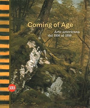 Seller image for Coming of Age. Arte americana dal 1850 al 1950 for sale by Di Mano in Mano Soc. Coop