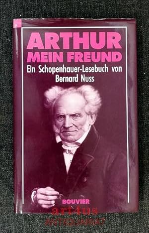 Arthur, mein Freund : ein Schopenhauer-Lesebuch.