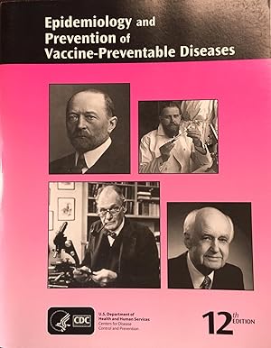 Epidemiology and Prevention of Vaccine-Preventable Diseases (CDC, (12th Edition) (2011-05-13) [Pa...