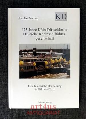 Bild des Verkufers fr 175 Jahre Kln-Dsseldorfer Deutsche Rheinschiffahrtsgesellschaft : eine historische Darstellung in Bild und Text. zum Verkauf von art4us - Antiquariat