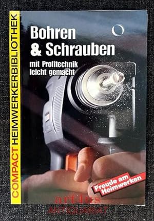Bohren & Schrauben: mit Profitechnik leicht gemacht.