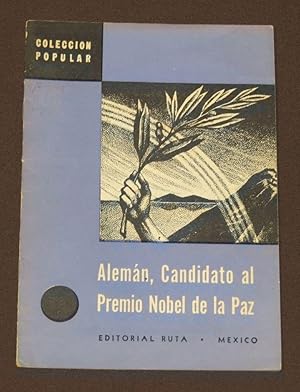 Alemán, Candidato Al Premio Nobel De La Paz