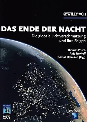 Bild des Verkufers fr Das Ende der Nacht. Die globale Lichtverschmutzung und ihre Folgen. zum Verkauf von Antiquariat am Flughafen