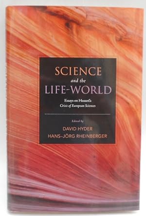 Bild des Verkufers fr Science and the Life-World. Essays on Husserl's Crisis of European Scienes zum Verkauf von Der Buchfreund