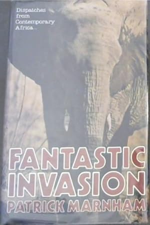 Seller image for Fantastic Invasion: Dispatches from Contemporary Africa for sale by Chapter 1