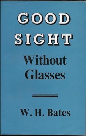 Seller image for Good Sight Without Glasses for sale by Ridge Road Sight And Sound
