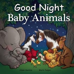 Image du vendeur pour Good Night Baby Animals (Good Night Our World) by Gamble, Adam, Jasper, Mark [Board book ] mis en vente par booksXpress