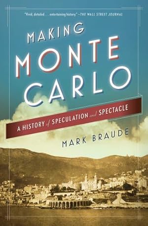 Imagen del vendedor de Making Monte Carlo: A History of Speculation and Spectacle [Soft Cover ] a la venta por booksXpress