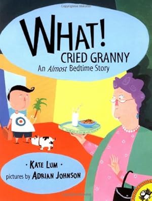 Immagine del venditore per What! Cried Granny (Picture Puffins) by Lum, Kate [Paperback ] venduto da booksXpress
