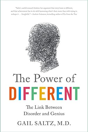 Image du vendeur pour The Power of Different: The Link Between Disorder and Genius by Saltz M.D., Gail [Paperback ] mis en vente par booksXpress