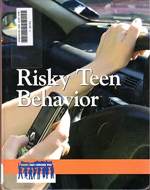 Immagine del venditore per Risky Teen Behavior (Issues That Concern You) venduto da Firefly Bookstore