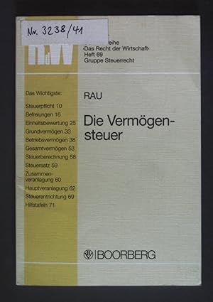 Immagine del venditore per Die Vermgensteuer. Das Recht der Wirtschaft / Schriftenreihe Das Recht der Wirtschaft ; H. 69 : Gruppe Steuerrecht venduto da books4less (Versandantiquariat Petra Gros GmbH & Co. KG)