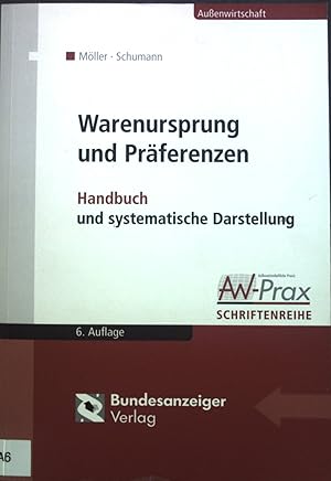 Bild des Verkufers fr Warenursprung und Prferenzen : Handbuch und systematische Darstellung. AW-Prax Schriftenreihe; Auenwirtschaft zum Verkauf von books4less (Versandantiquariat Petra Gros GmbH & Co. KG)