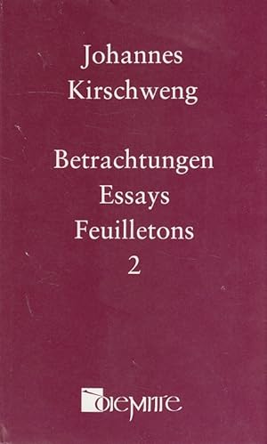 Seller image for Betrachtungen, Essays, Feuilletons 2 (Gesammelte Werke Band 10) [Bearb. von Lorenz Drehmann u. Karl August Schleiden] for sale by Versandantiquariat Nussbaum