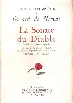 Les Oeuvres Complètes De Gérard De Nerval - La Sonate Du Diable - Suivie De Divers Inédits - Préc...