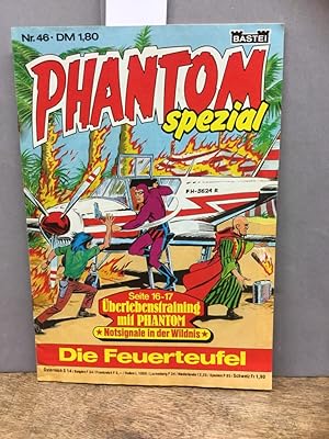 Phantom Spezial Nr. 46. Die Feuerteufel