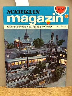 Märklin - Magazin. Die Zeitschrift für Modell-Eisenbahner 4/72