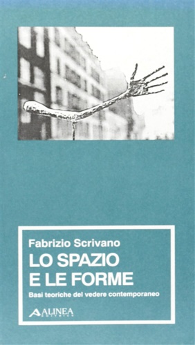 Immagine del venditore per Lo spazio e le forme. Basi teoriche del vedere contemporaneo. venduto da FIRENZELIBRI SRL