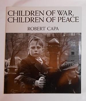 Immagine del venditore per Children of War - Children of Peace - Photographs by Robert Capa venduto da David Bunnett Books