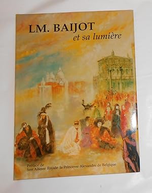 Image du vendeur pour L M (Leopold) Baijot - et sa Lumiere mis en vente par David Bunnett Books