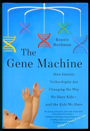 Seller image for The Gene Machine: How Genetic Technologies Are Changing the Way We Have Kids--and the Kids We Have for sale by Inga's Original Choices