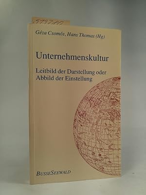 Unternehmenskultur Leitbild der Darstellung oder Abbild der Einstellung. (Neubuch)