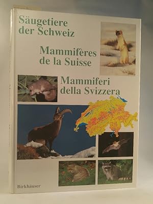 Säugetiere der Schweiz / Mammifères de la Suisse / Mammiferi della Svizzera: Verbreitung Biologie...