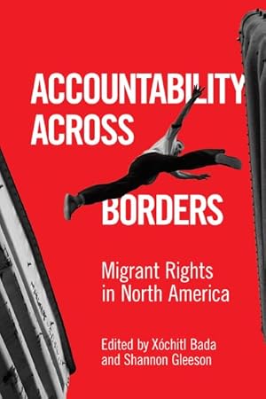 Imagen del vendedor de Accountability Across Borders : Migrant Rights in North America a la venta por GreatBookPrices