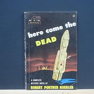 Immagine del venditore per Here Come the Dead venduto da Tree Frog Fine Books and Graphic Arts