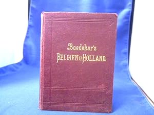 Belgien und Holland, nebst dem Grossherzogthum Luxemburg. =(Handbuch für Reisende.)
