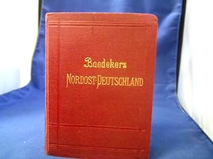 Nordostdeutschland (von der Elbe und der Westgrenze Sachsens an). =(Handbuch für Reisende.)