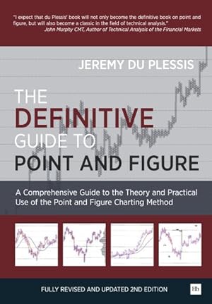 Image du vendeur pour Definitive Guide to Point and Figure : A Comprehensive Guide to the Theory and Practical Use of the Point and Figure Charting Method mis en vente par GreatBookPrices