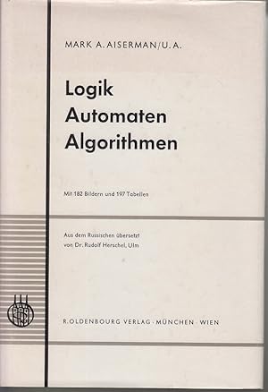 Bild des Verkufers fr Logik, Automaten , Algorithmen zum Verkauf von Allguer Online Antiquariat